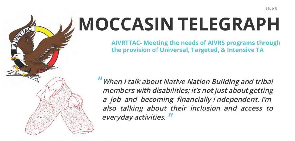 This photo depicts the top front page of our newsletter. It has the AIVRTTAC logo, a moccasin icon, and the title of the newsletter with a quote.